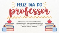 Câmara Municipal de Ilha Comprida felicita aos Professores e Professoras em seu dia.