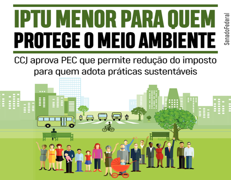CCJ do Senado aprovou a PEC 13/2019, que autoriza os municípios a dar descontos no IPTU a quem adotar práticas benéficas para o meio ambiente.