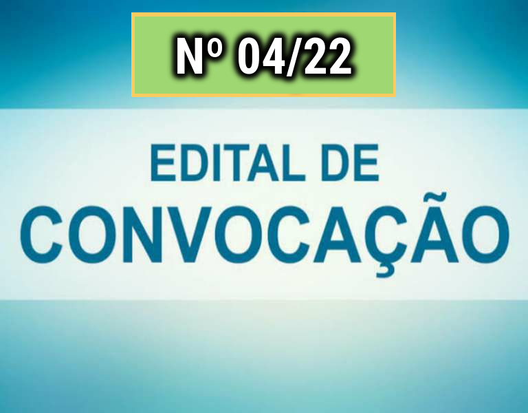 Edital de Convocação nº 04/22 - CONCURSO PÚBLICO N° 02/2018.