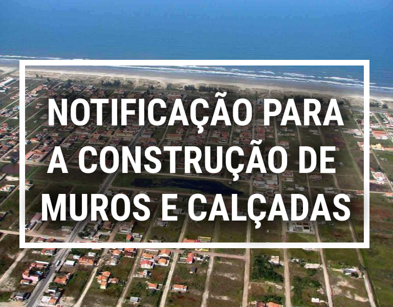 Novamente a Prefeitura de ILHA COMPRIDA notifica aos contribuintes, via CARNÊ DO IPTU, sobre obrigatoriedade da construção de MUROS E CALÇADAS.
